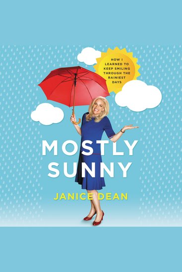 Mostly Sunny - How I Learned to Keep Smiling Through the Rainiest Days - cover