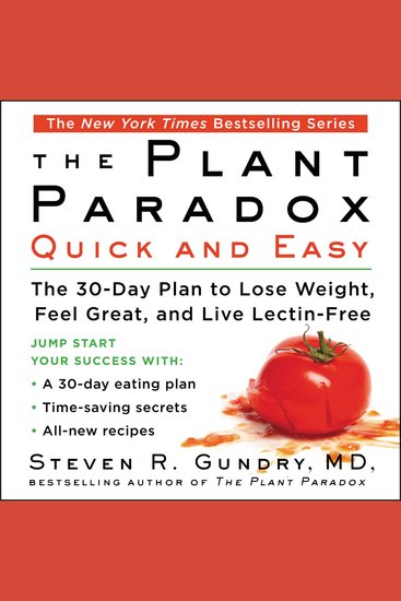 The Plant Paradox Quick and Easy - The 30-Day Plan to Lose Weight Feel Great and Live Lectin-Free - cover