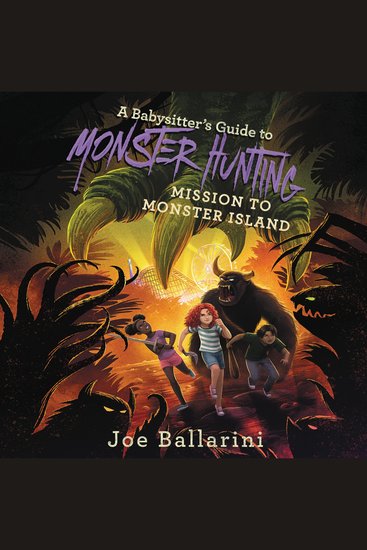 Babysitter's Guide to Monster Hunting A: Mission to Monster Island - cover