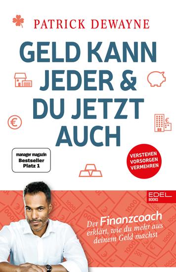 Geld kann jeder & du jetzt auch - Der Finanzcoach erklärt wie du mehr aus deinem Geld machst manager magazin Nr1 Bestseller - cover