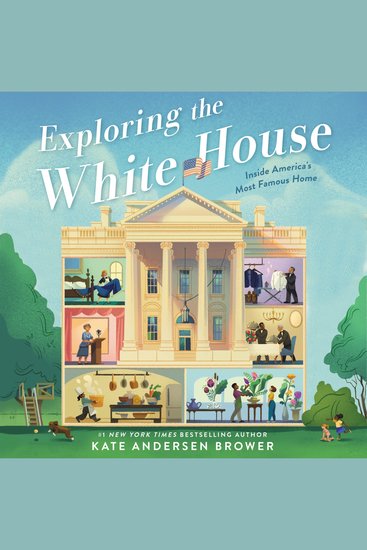 Exploring the White House: Inside America's Most Famous Home - cover
