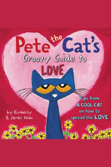 Pete the Cat's Groovy Guide to Love - cover