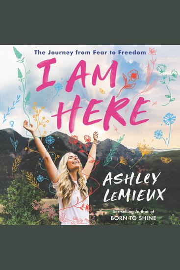I Am Here - The Journey from Fear to Freedom - cover