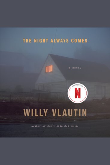 The Night Always Comes - A Novel - cover