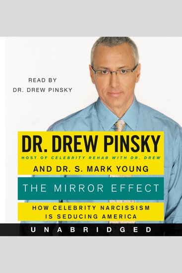 The Mirror Effect - How Celebrity Narcissism is Seducing America - cover