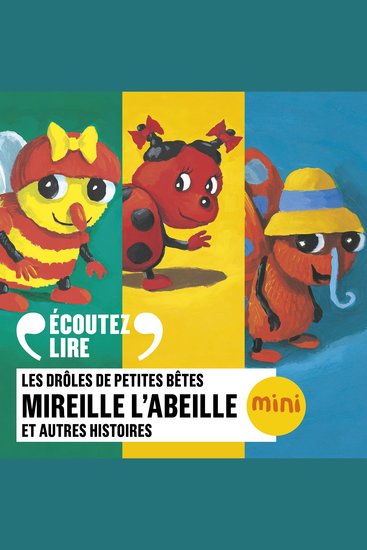 Mireille l'abeille et 5 autres histoires - Les Drôles de Petites Bêtes - cover