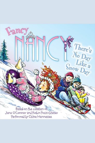 Fancy Nancy: There's No Day Like a Snow Day - cover