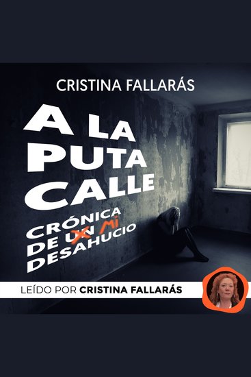 A la puta calle Crónica de un desahucio - cover