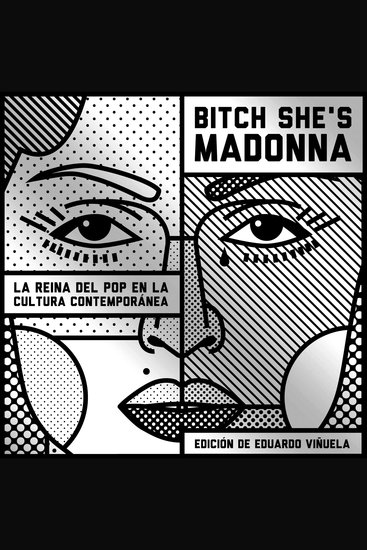Bitch She's Madonna La reina del pop en la cultura contemporánea: La reina del pop en la cultura contemporánea - cover