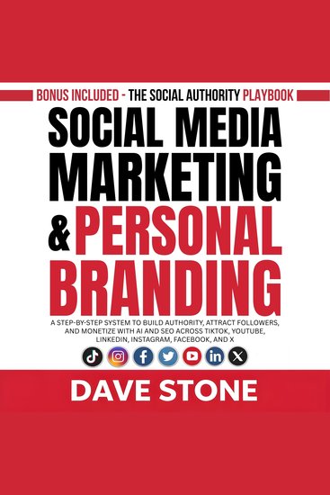 Social Media Marketing & Personal Branding - A Step-by-Step System to Build Authority Attract Followers and Monetize With AI and SEO Across TikTok YouTube LinkedIn Instagram Facebook and X - cover
