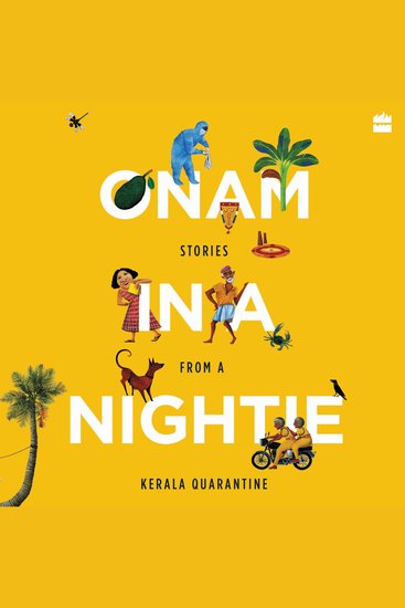 Onam in a Nightie - Stories from a Kerala Quarantine - cover