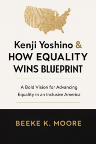Kenji Yoshino & How Equality Wins Blueprint - A Bold Vision For Advancing Equality In An Inclusive America - cover