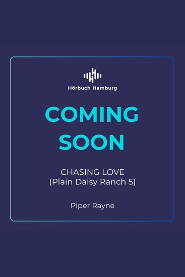 Chasing Love (Plain Daisy Ranch 5) - Die neue spicy Small-Town-Romance von Piper Rayne - cover