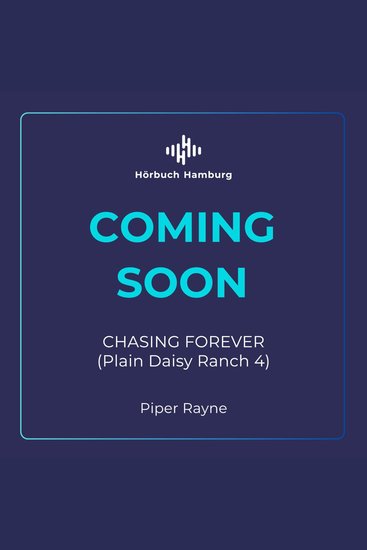 Chasing forever (Plain Daisy Ranch 4) - Zurück auf die Plain-Daisy-Ranch: die neue spicy Feel-Good-Romance von Bestsellerautorin Piper Rayne! - cover
