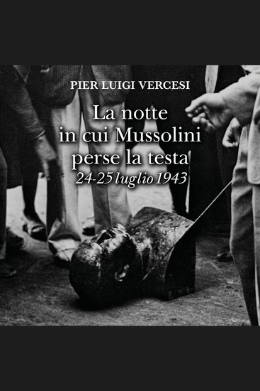 La notte in cui Mussolini perse la testa - cover