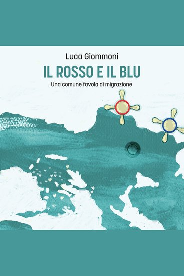 Il rosso e il blu: Una comune favola di migrazione - cover