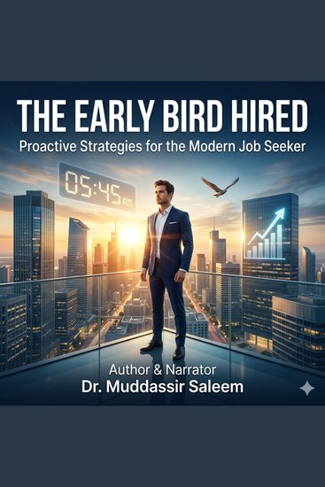 Early Bird Hired The: Proactive Strategies for the Modern Job Seeker - The Early Bird Hired: Proactive Strategies for the Modern Job Seeker - cover