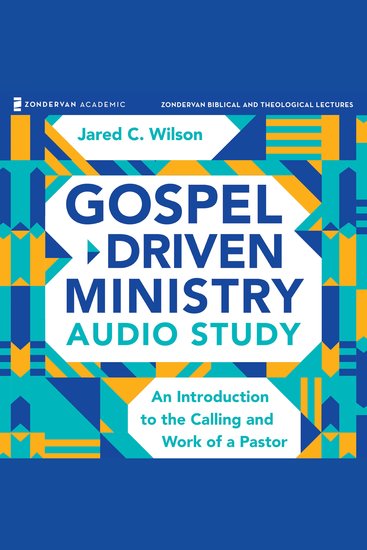 Gospel-Driven Ministry Audio Study - An Introduction to the Calling and Work of a Pastor - cover