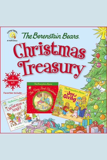 The Berenstain Bears Christmas Treasury - Favorites Include: The Berenstain Bears Very First Christmas The Berenstain Bears and the Christmas Angel and The Berenstain Bears and the Joy of Giving - cover