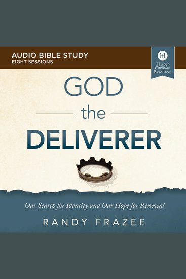 God the Deliverer The: Audio Bible Studies - Our Search for Identity and Our Hope for Renewal - cover