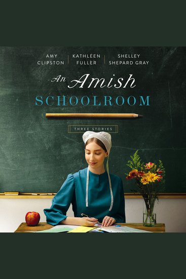 Amish Schoolroom An - Three Stories - cover