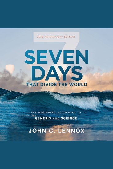 Seven Days that Divide the World 10th Anniversary Edition - The Beginning According to Genesis and Science - cover