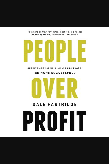 People Over Profit - Break the System Live with Purpose Be More Successful - cover