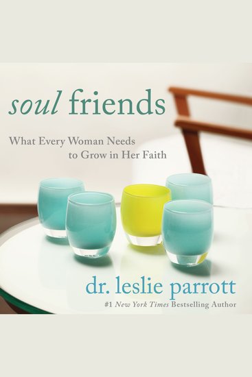 Soul Friends - What Every Woman Needs to Grow in Her Faith - cover