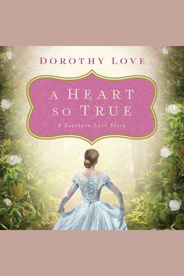 A Heart So True - A Southern Love Story - cover