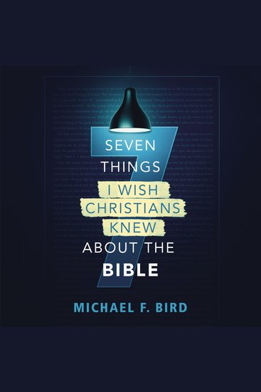 Seven Things I Wish Christians Knew about the Bible - cover