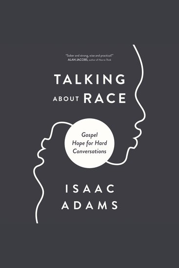 Talking about Race - Gospel Hope for Hard Conversations - cover