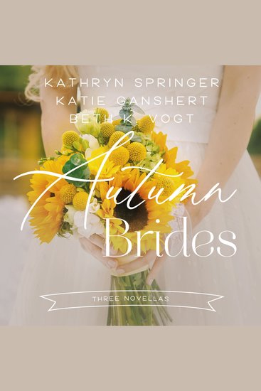 Autumn Brides - A Year of Weddings Novella Collection - cover