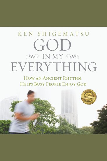 God in My Everything - How an Ancient Rhythm Helps Busy People Enjoy God - cover