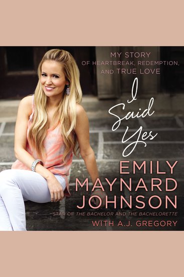 I Said Yes - My Story of Heartbreak Redemption and True Love - cover