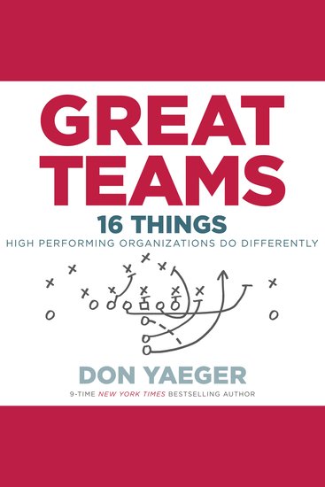 Great Teams - 16 Things High Performing Organizations Do Differently - cover
