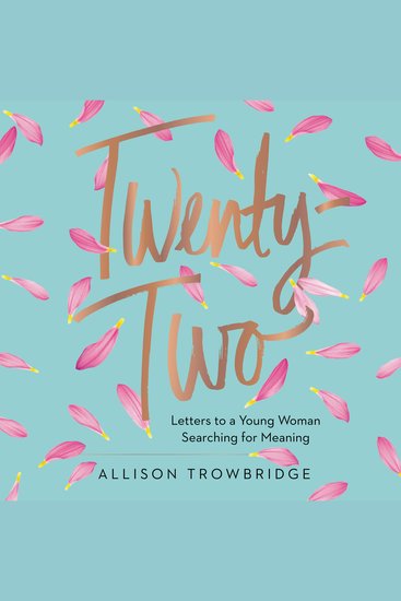 Twenty-Two - Letters to a Young Woman Searching for Meaning - cover