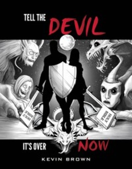 Tell The Devil It's Over Now - Exposing the mastermind behind all evil - cover