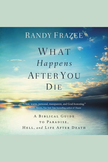 What Happens After You Die - A Biblical Guide to Paradise Hell and Life After Death - cover
