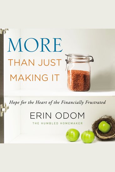 More Than Just Making It - Hope for the Heart of the Financially Frustrated - cover