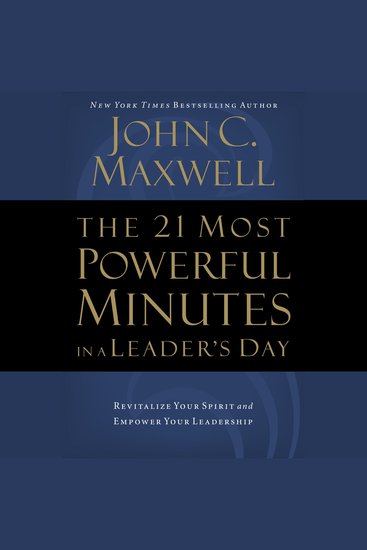The 21 Most Powerful Minutes in a Leader's Day - Revitalize Your Spirit and Empower Your Leadership - cover