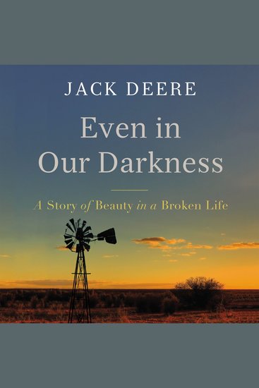 Even in Our Darkness - A Story of Beauty in a Broken Life - cover