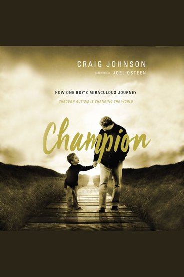 Champion - How One Boy's Miraculous Journey Through Autism Is Changing the World - cover