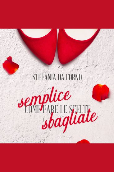 Semplice come fare le scelte sbagliate - cover
