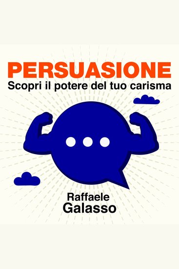 Persuasione - Scopri il potere del tuo carisma - cover