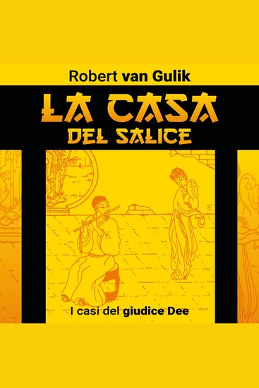 La casa del salice I casi del giudice Dee - cover