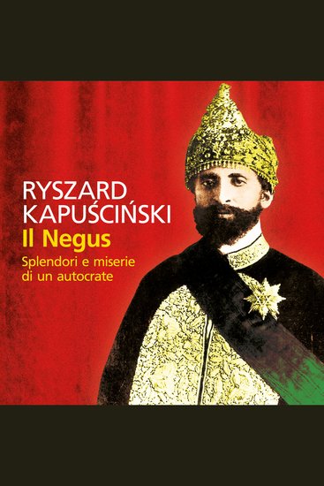 Il Negus Splendori e miserie di un autocrate - cover