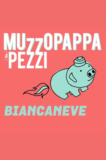 Biancaneve\7 - Muzzopappa a pezzi - cover
