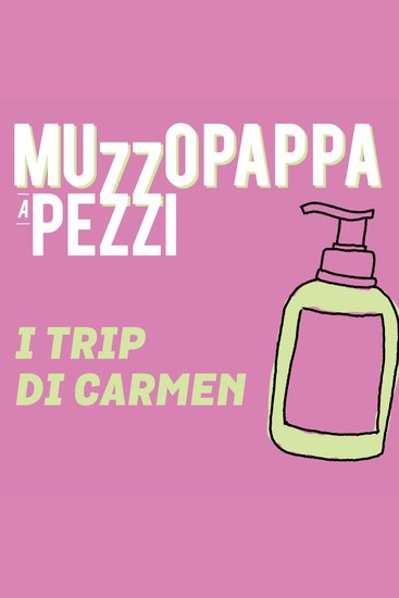 I trip di Carmen\4 - Muzzopappa a pezzi - cover
