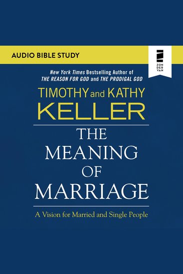 Meaning of Marriage Audio Study The: A Vision for Married and Single People - A Vision for Married and Single People - cover