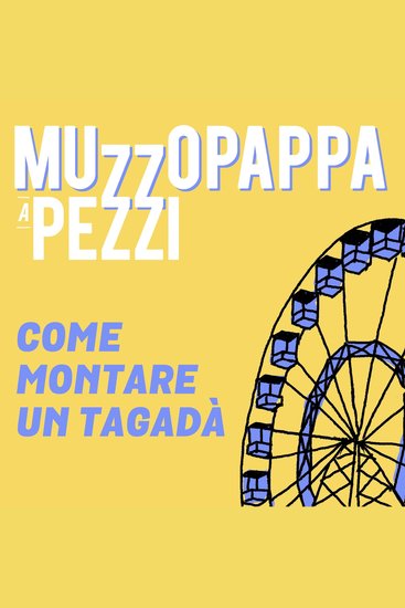 Come montare un tagadà\14 - Muzzopappa a pezzi - cover